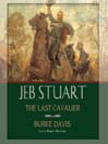 Jeb Stuart (MP3): The Last Cavalier
